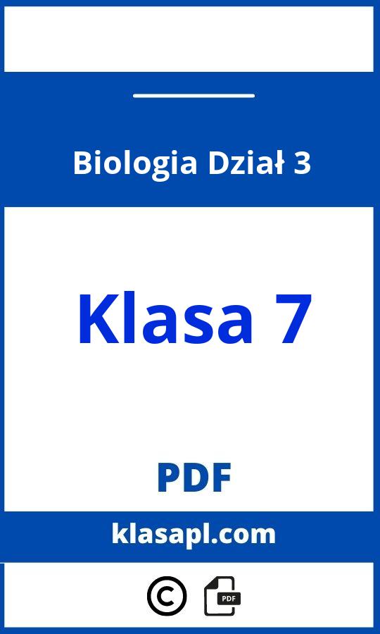 OTWÓRZ PDF POBIERZ | Biologia Klasa 7 Dział 3 - Klasa PL