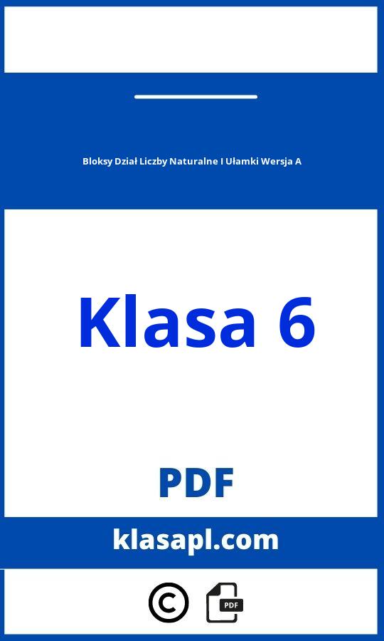 Bloksy Klasa 6 Dział Liczby Naturalne I Ułamki Wersja A