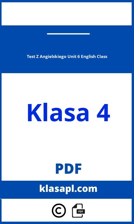 Test Z Angielskiego Klasa 4 Unit 6 English Class